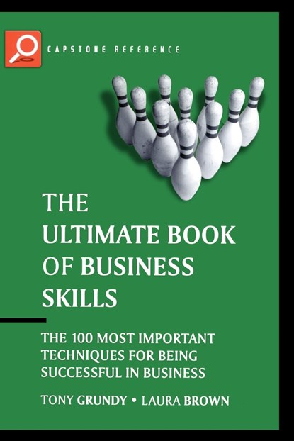 The Ultimate Book of Business Skills, Tony (Cranfield School of Managemen) Grundy ; Laura (Cambridge Corporate Development) Brown - Paperback - 9781841125473