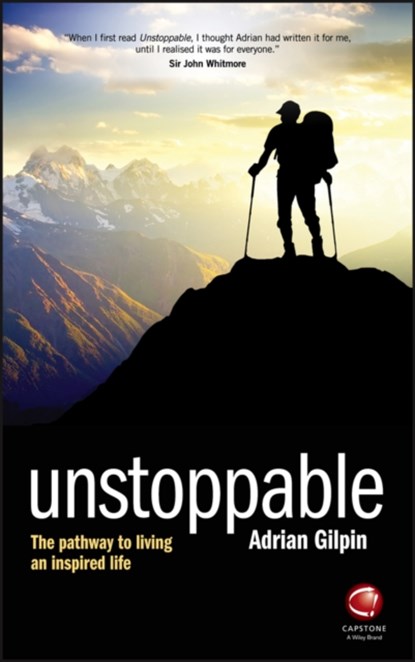 Unstoppable, ADRIAN (INSTITUTE OF HUMAN DEVELOPMENT,  UK) Gilpin - Paperback - 9781841126395