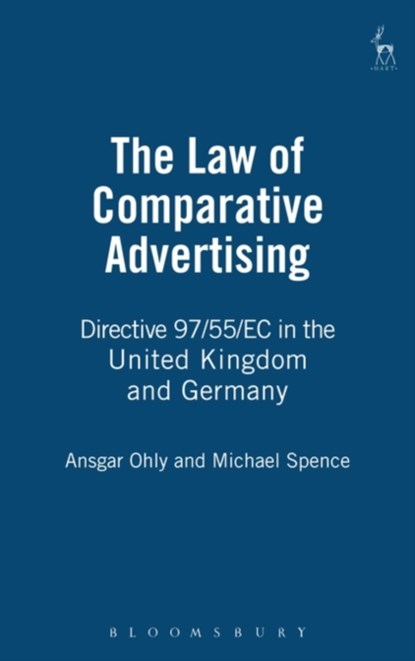 The Law of Comparative Advertising, Ansgar Ohly ; Michael Spence - Gebonden - 9781841131177