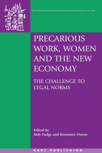 Precarious Work, Women, and the New Economy: The Challenge to Legal Norms, Judy Fudge - Gebonden - 9781841136158