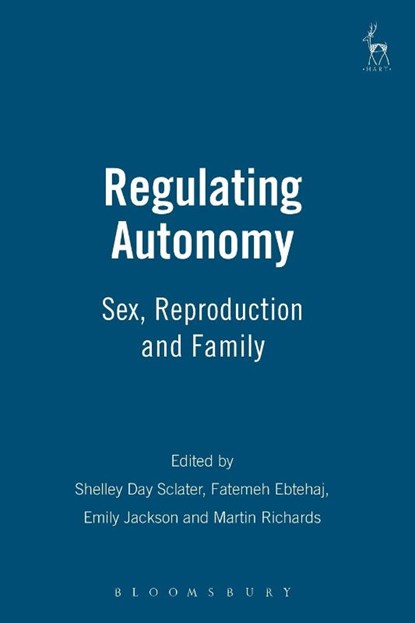 Regulating Autonomy, Shelley Day Sclater ; Fatemeh Ebtehaj ; Emily Jackson - Paperback - 9781841139463