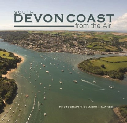 South Devon Coast from the Air, Jason Hawkes - Gebonden - 9781841146782