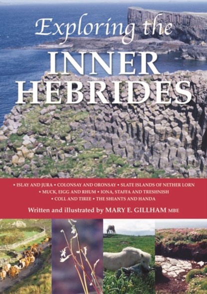 Exploring the Inner Hebrides, Mary E. Gillham - Paperback - 9781841147550