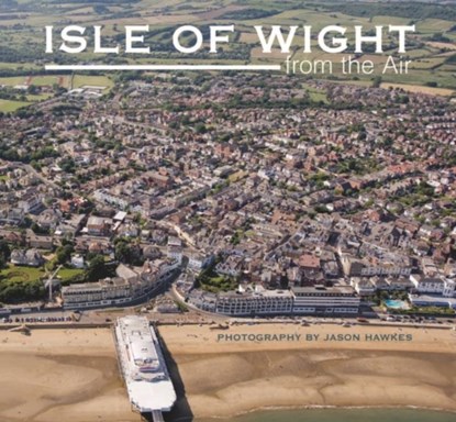 Isle of Wight from the Air, Jason Hawkes - Gebonden - 9781841147789