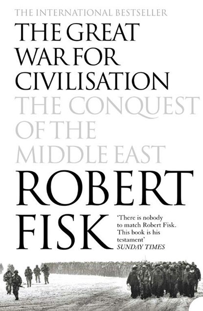 The Great War for Civilisation, Robert Fisk - Paperback - 9781841150086