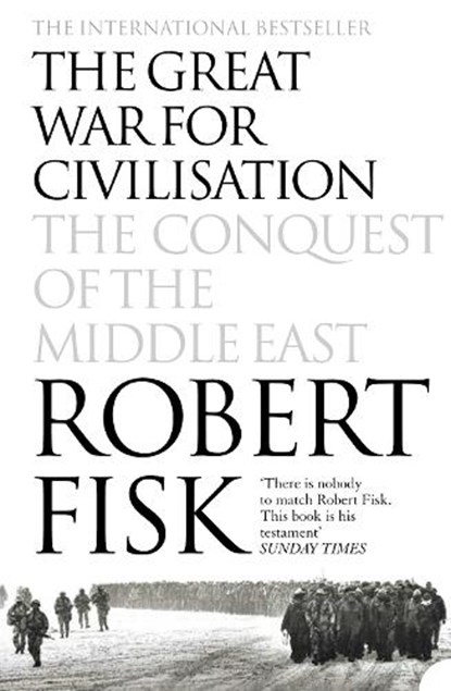 The Great War for Civilisation, Robert Fisk - Paperback - 9781841150086