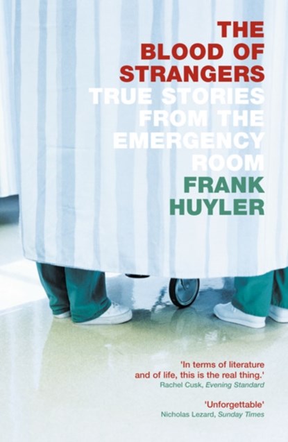 The Blood of Strangers, Frank Huyler - Paperback - 9781841155494