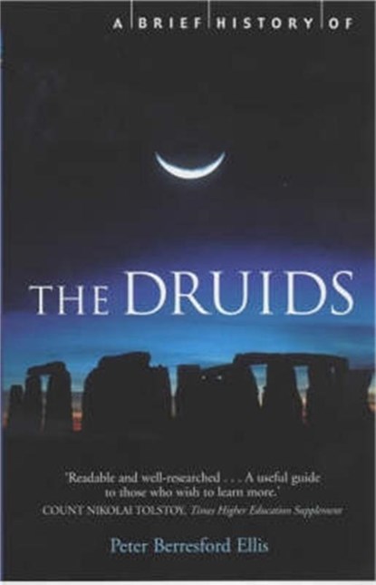 A Brief History of the Druids, Peter Ellis - Paperback - 9781841194684