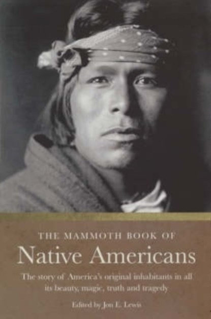 The Mammoth Book of Native Americans, Jon E. Lewis - Paperback - 9781841195933