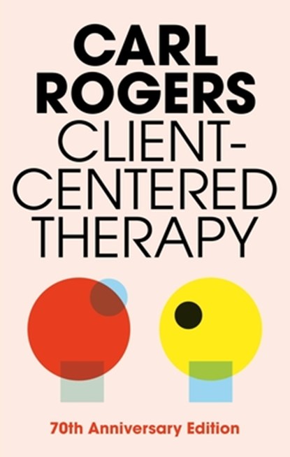 Client Centered Therapy (New Ed), Carl Rogers - Paperback - 9781841198408