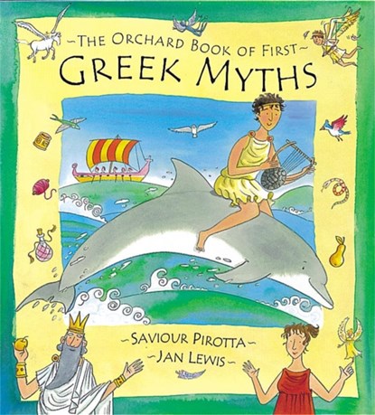 The Orchard Book of First Greek Myths, Saviour Pirotta - Gebonden - 9781841217758