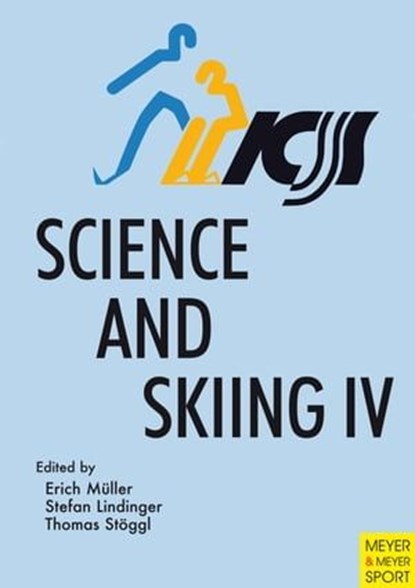 Science and Skiing IV, Erich Müller ; Stefan Lindinger ; Thomas Stöggl - Ebook - 9781841264295