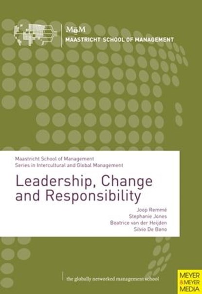 Leadership, Change and Responsibility, Joop Remmé ; Stephanie Jones ; Beatrice van der Heijden ; Silvio De Bono - Ebook - 9781841264509