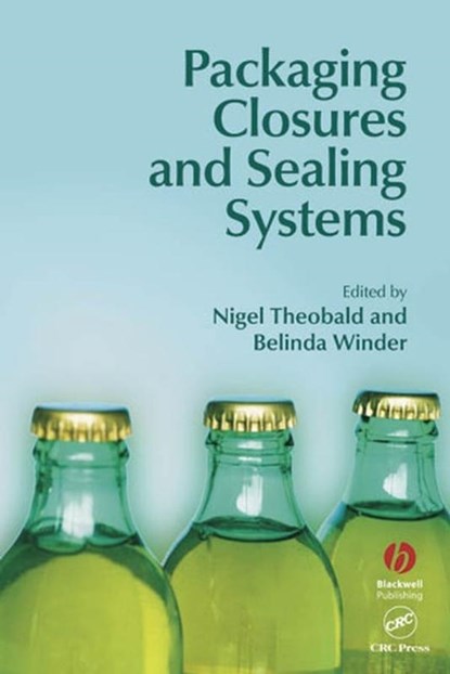 Packaging Closures and Sealing Systems, THEOBALD,  Nigel ; Winder, Belinda - Gebonden - 9781841273372