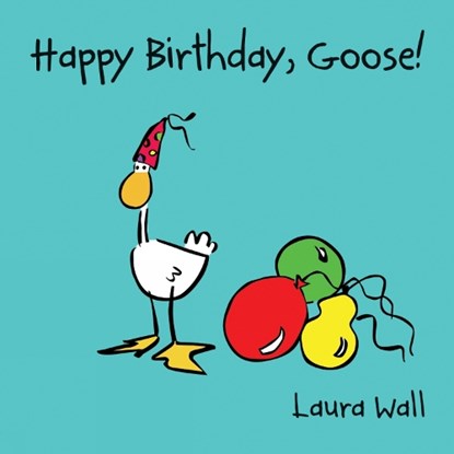 Happy Birthday Goose, Laura Wall - Paperback - 9781841359151