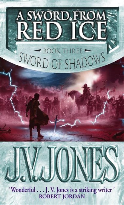 A Sword From Red Ice, J V Jones. - Paperback - 9781841491844