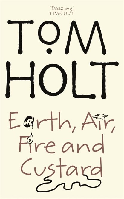 Earth, Air, Fire And Custard, Tom Holt - Paperback - 9781841492827