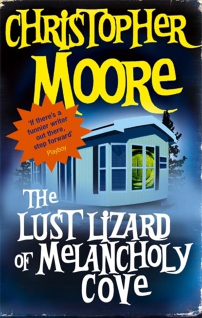 The Lust Lizard Of Melancholy Cove, Christopher Moore - Paperback - 9781841494517