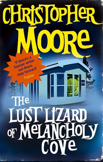 The Lust Lizard Of Melancholy Cove, Christopher Moore - Paperback - 9781841494517