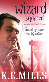 Wizard Squared - K. E. Mills - 9781841497297