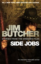 Side Jobs: Stories From The Dresden Files | Jim Butcher | 