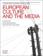 European Culture and the Media | Bondebjerg, Ib (university of Copenhagen, Denmark) ; Golding, Peter | 