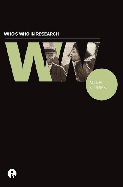 Who's Who in Research: Media Studies, Intellect Books - Gebonden - 9781841504971