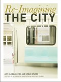 Re-Imagining the City | Sharp, Kristen ; Grierson, Elizabeth M. | 