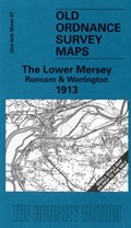 The Lower Mersey, Runcorn and Warrington 1913 | Alan Crosby | 
