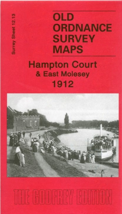 Hampton Court and East Molesey 1912, Alan Godfrey - Gebonden - 9781841519012