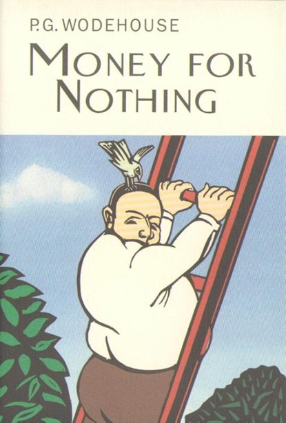Money For Nothing, P.G. Wodehouse - Gebonden - 9781841591490