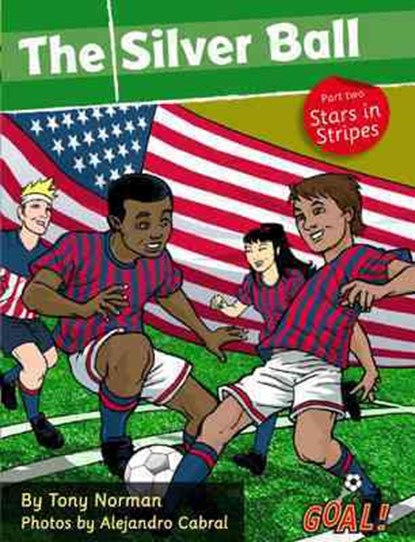 The Silver Ball: Part 2 Stars in Stripes, Norman Tony - Paperback - 9781841678337
