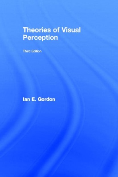 Theories of Visual Perception, Ian E. Gordon - Gebonden - 9781841693835