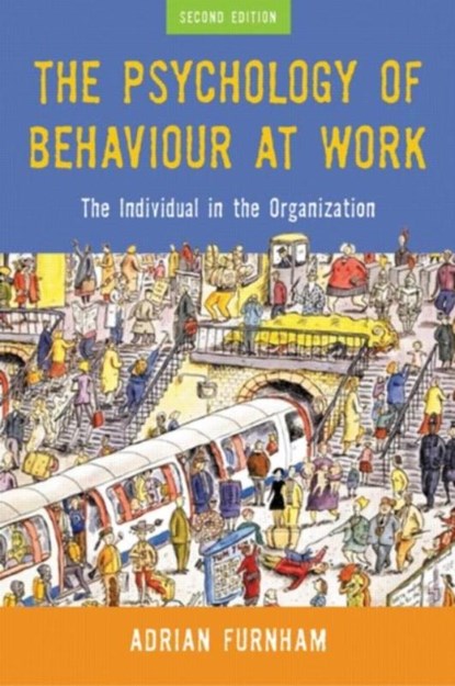 The Psychology of Behaviour at Work, Adrian (University College Furnham - Paperback - 9781841695044