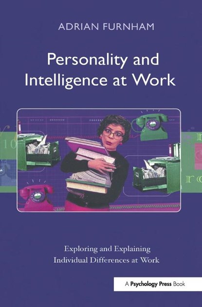 Personality and Intelligence at Work, Adrian Furnham - Gebonden - 9781841695853