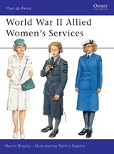World War II Allied Women's Services - BRAYLEY,  Martin J. - 9781841760537