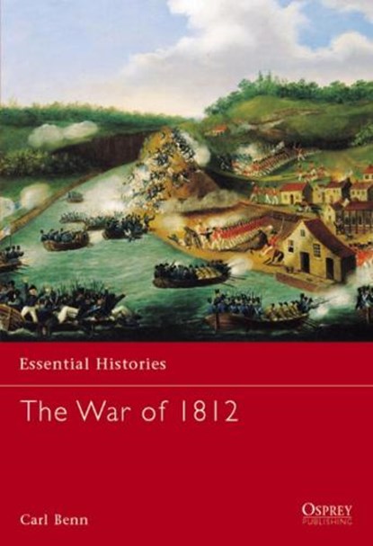 The War of 1812, BENN,  Carl - Paperback - 9781841764665