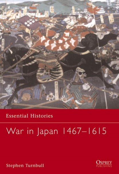 War in Japan 1467-1615, TURNBULL,  Stephen - Paperback - 9781841764801