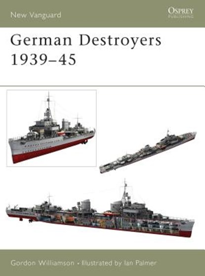 German Destroyers 1939-45, Gordon Williamson - Paperback - 9781841765044
