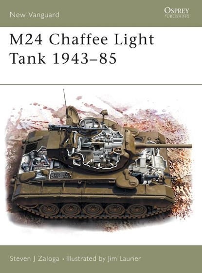 M24 Chaffee Light Tank 1943-85, Steven J. (Author) Zaloga - Paperback - 9781841765402
