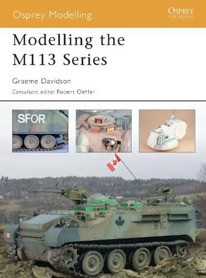 Modelling the M113 Series, DAVIDSON,  Graeme - Paperback - 9781841768229