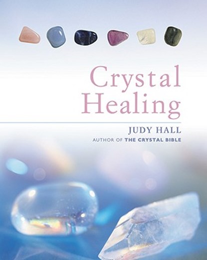 Crystal Healing, Judy Hall - Gebonden - 9781841812601