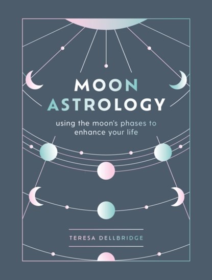 Moon Astrology, Teresa Dellbridge - Gebonden - 9781841815329