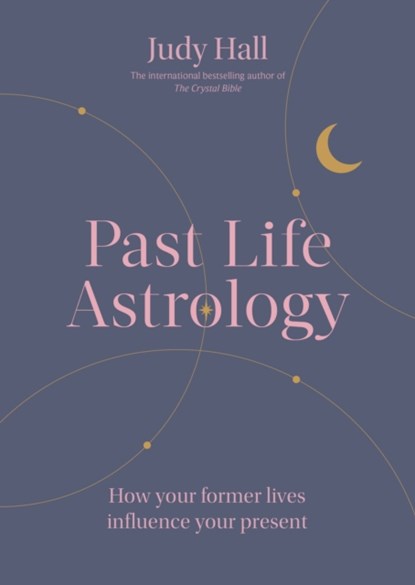 Past Life Astrology, Judy Hall - Paperback - 9781841815596