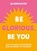 Be Glorious, Be You, Alison Davies - Gebonden - 9781841815695