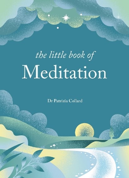 The Little Book of Meditation, Dr Patrizia Collard - Gebonden - 9781841815770