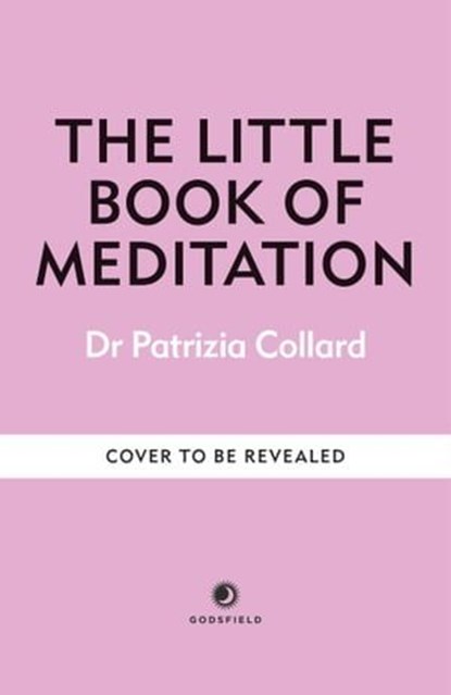 The Little Book of Meditation, Dr Patrizia Collard - Ebook - 9781841815817