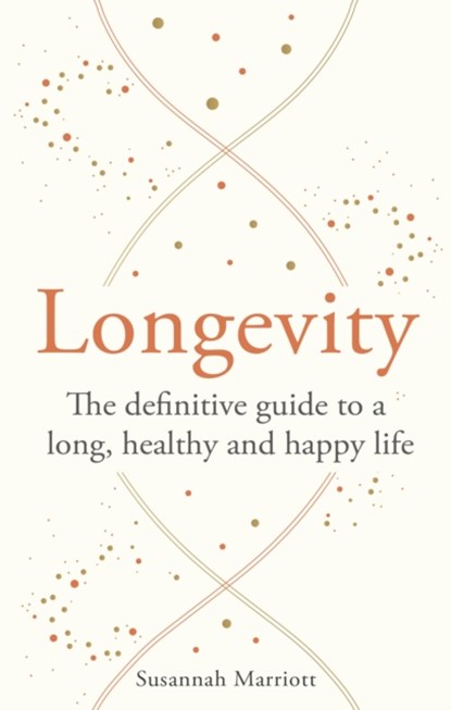 Longevity, Susannah Marriott - Paperback - 9781841816258