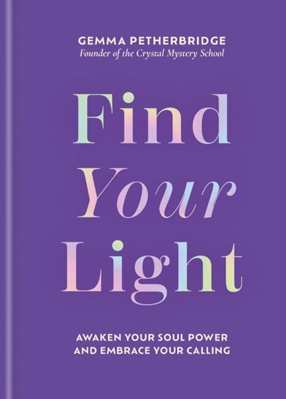 Find Your Light, Gemma Petherbridge - Gebonden - 9781841816661