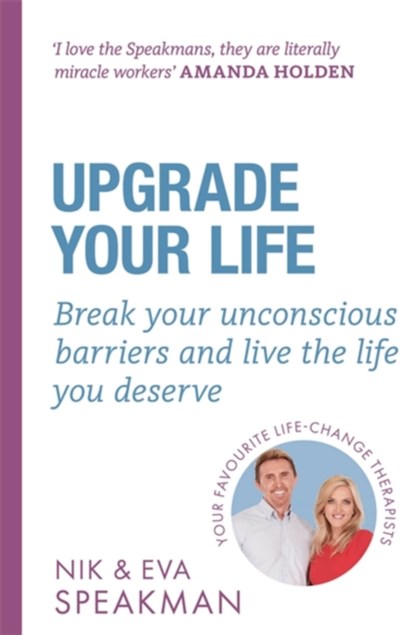 Upgrade Your Life, Nik Speakman ; Eva Speakman - Paperback - 9781841883274